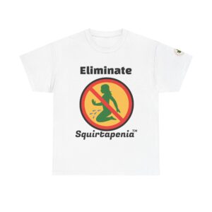 2 Sided Unisex Heavy Cotton Tee with arm emblem - Eliminate 'Squirtapenia	™' Humor Shirt